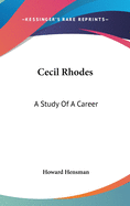 Cecil Rhodes: A Study Of A Career