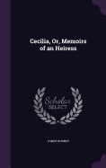 Cecilia, Or, Memoirs of an Heiress