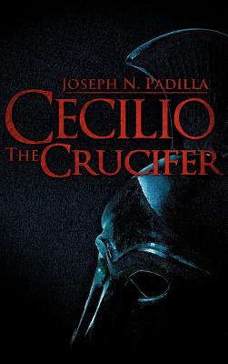 Cecilio the Crucifer - Padilla, Joseph N