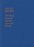 Cecily Brown: The Sleep Around and the Lost and Found