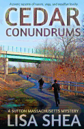 Cedar Conundrums - A Sutton Massachusetts Mystery