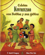 Celebra Kwanzaa Con Botitas y Sus Gatitos (Celebrate Kwanzaa with Boots and Her Kittens)