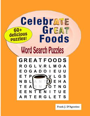 CelebrATE GrEAT Foods Word Search Puzzles - D'Agostino, Frank J