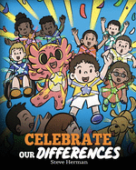Celebrate Our Differences: A Story About Different Abilities, Special Needs, and Inclusion