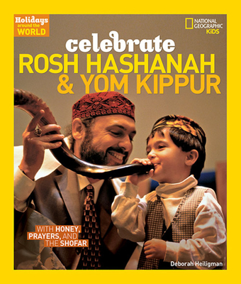 Celebrate Rosh Hashanah and Yom Kippur: With Honey, Prayers, and the Shofar - Heiligman, Deborah