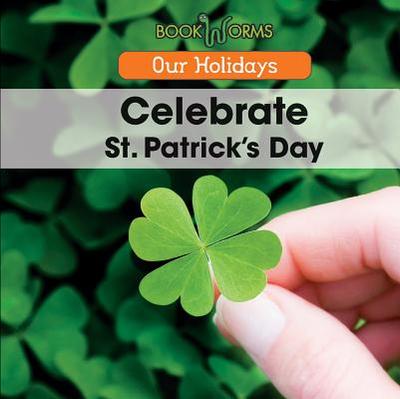 Celebrate St. Patrick's Day - Smith, Mary-Lou