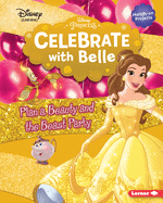 Celebrate with Belle: Plan a Beauty and the Beast Party
