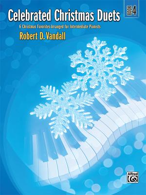 Celebrated Christmas Duets, Bk 4: 6 Christmas Favorites Arranged for Intermediate Pianists - Vandall, Robert D (Composer)