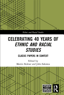 Celebrating 40 Years of Ethnic and Racial Studies: Classic Papers in Context