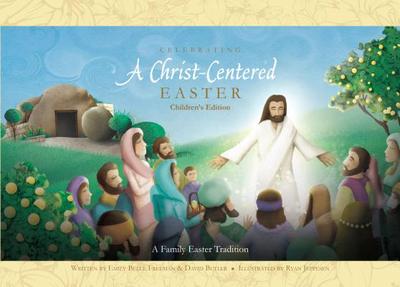 Celebrating a Christ-Centered Easter - Freeman, Emily Belle, and Butler, David
