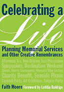 Celebrating a Life: Planning Memorial Services and Other Creative Remembrances