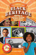 Celebrating Black Heritage: 20 Days of Activities, Reading, Recipes, Parties, Plays, and More!