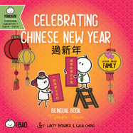 Celebrating Chinese New Year - Traditional: A Bilingual Book in English and Mandarin with Traditional Characters, Zhuyin, and Pinyin