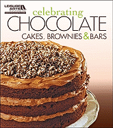 Celebrating Chocolate: Cakes, Brownies, and Bars