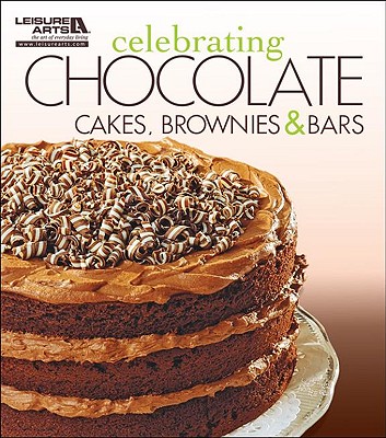 Celebrating Chocolate: Cakes, Brownies, and Bars - Laskin, Avner, and Penn Publishing Ltd