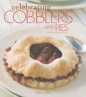 Celebrating Cobblers and Pies - Laskin, Avner