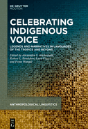 Celebrating Indigenous Voice: Legends and Narratives in Languages of the Tropics and Beyond
