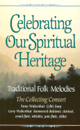 Celebrating Our Spiritual Heritage: Traditional Folk Melodies - Ave Maria Press (Creator)