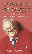 Celebrating Secombe: A Tribute to Sir Harry Secombe