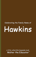 Celebrating the Family Name of Hawkins