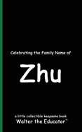 Celebrating the Family Name of Zhu