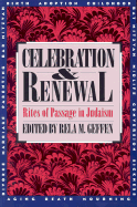 Celebration and Renewal: Rites of Passage in Judaism