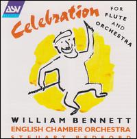 Celebration for Flute & Orchestra - William Bennett (flute); English Chamber Orchestra; Steuart Bedford (conductor)