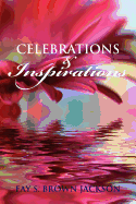 Celebrations and Inspirations