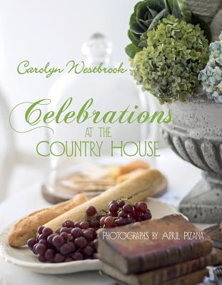 Celebrations at the Country House - Westbrook, Carolyn, and Pizana, April (Photographer)