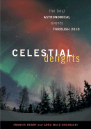 Celestial Delights: The Best Astronomical Events Through 2010