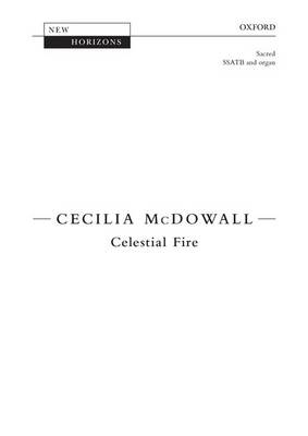 Celestial Fire - McDowall, Cecilia (Composer)