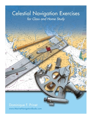 Celestial Navigation Exercises for Class and Home study - Prinet, Dominique F