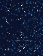 Celestial Sketchbook: Blank Zodiac Constellation Stars Aesthetic Cover Designed Notebook
