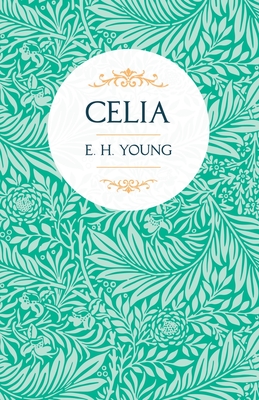 Celia - Young, E H