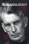 Celine, Gadda, Beckett: Experimental Writings of the 1930s