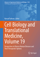Cell Biology and Translational Medicine, Volume 19: Perspectives in Diverse Human Diseases and Their Therapeutic Options