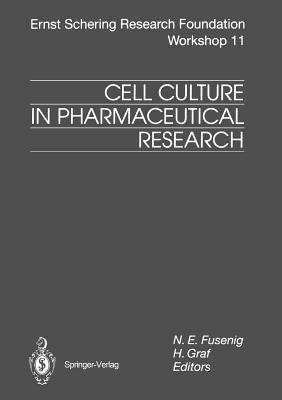 Cell Culture in Pharmaceutical Research - Fusenig, N E (Editor), and Graf, H (Editor)