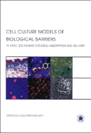 Cell Culture Models of Biological Barriers: In vitro Test Systems for Drug Absorption and Delivery