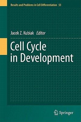 Cell Cycle in Development - Kubiak, Jacek Z. (Editor)
