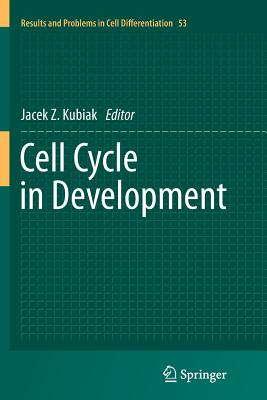 Cell Cycle in Development - Kubiak, Jacek Z (Editor)