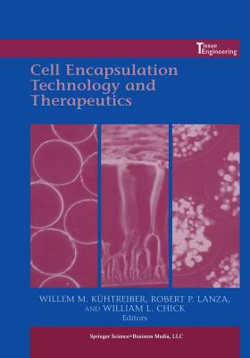 Cell Encapsulation Technology and Therapeutics - Khtreiber (Editor), and Chang, T M S (Foreword by), and Lanza, Robert P (Editor)