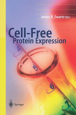 Cell-Free Protein Expression - Swartz, James R (Editor)