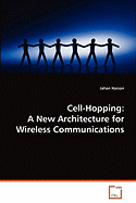 Cell-Hopping: A New Architecture for Wireless Communications
