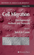 Cell Migration: Developmental Methods and Protocols