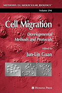 Cell Migration: Developmental Methods and Protocols