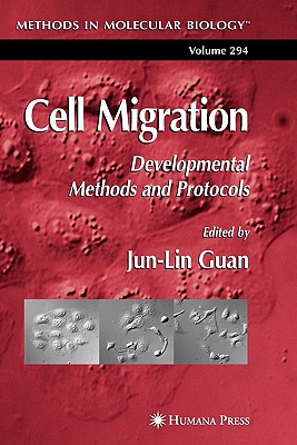 Cell Migration: Developmental Methods and Protocols - Guan, Jun-Lin (Editor)