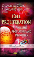 Cell Proliferation: Processes, Regulation & Disorders