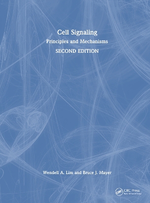 Cell Signaling, 2nd Edition: Principles and Mechanisms - Lim, Wendell A, and Mayer, Bruce J