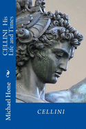 CELLINI His Life and Times