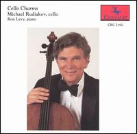Cello Charms - Michael Rudiakov (cello); Ron Levy (piano)